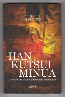 Danielle Miettinen: Hän kutsui minua