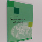 Liisa Hokkanen : Vapaaehtoisuus - pala elämää - pikkukuva 1