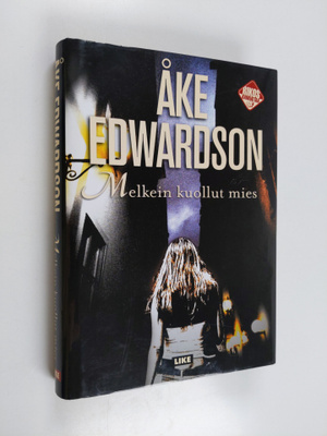 Åke Edwardson : Melkein kuollut mies