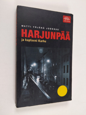 Matti Yrjänä Joensuu : Harjunpää ja kapteeni Karhu : roma...