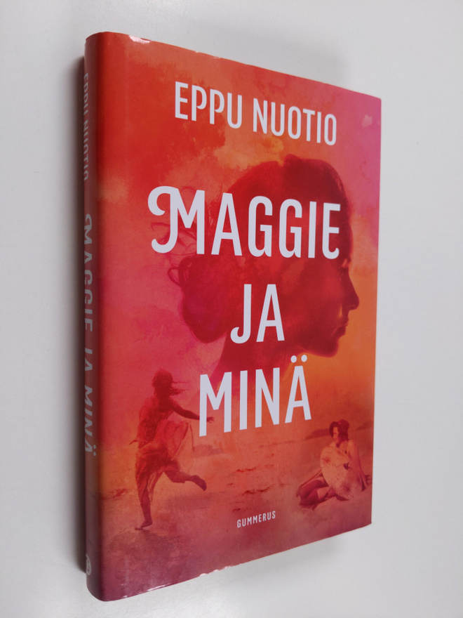 Eppu Nuotio : Maggie ja minä