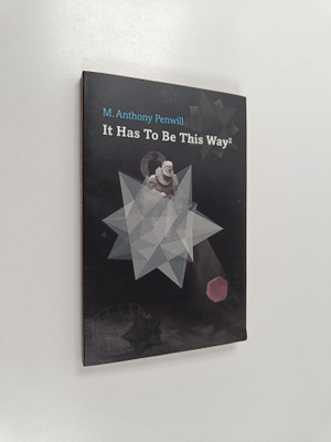 M. Anthony Penwill ym. : It Has to be this Way2