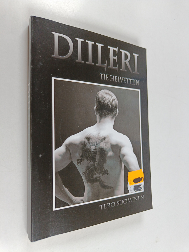 Tero Suominen : Diileri : tie helvettiin : doping, huumee...