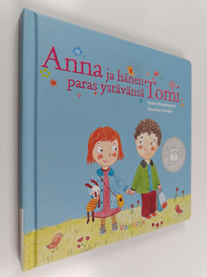 Susie Morgenstern : Anna ja hänen paras ystävänsä Tomi
