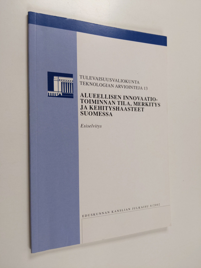 Teknologian arviointeja; esiselvitys, 13 - Alueellisen in...