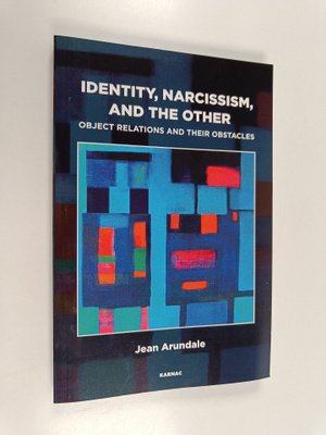 Jean Arundale : Identity, Narcissism, and the Other - Obj...