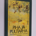 Marja Ylätalo ym. : Piha ja puutarha - pikkukuva 1