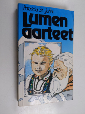 Patricia M St. John : Lumen aarteet : kertomus Sveitsistä