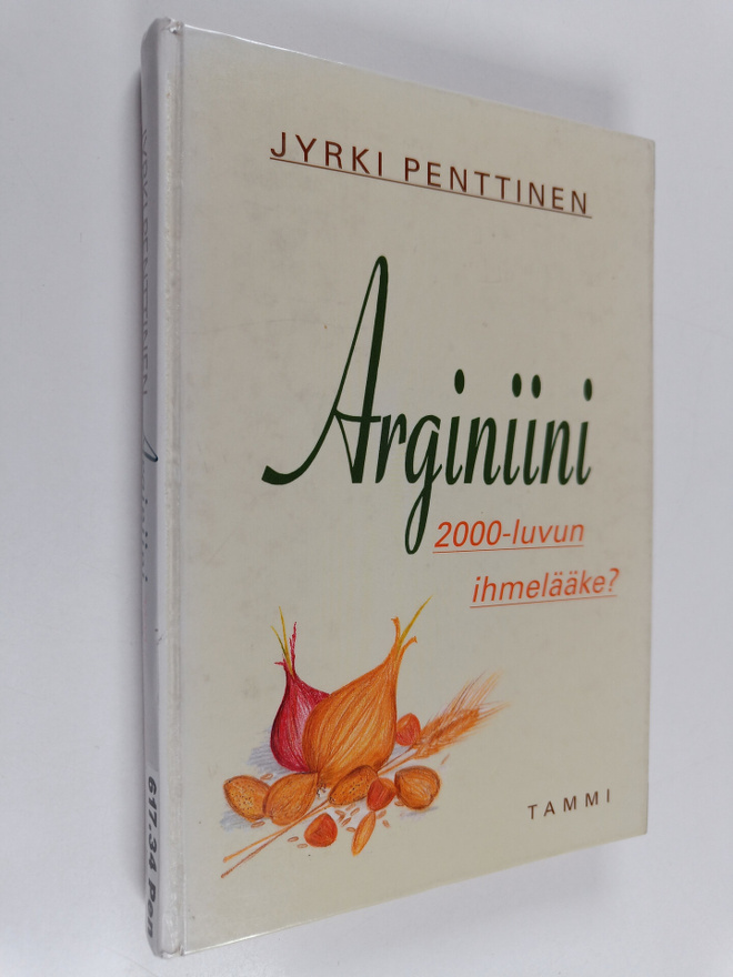 Jyrki Penttinen : Arginiini - 2000-luvun ihmelääke