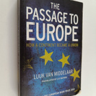 Luuk van Middelaar : The passage to Europe : how a contin... - pikkukuva 1