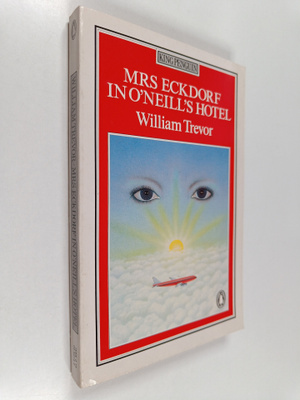 William Trevor : Mrs Eckdorf in O'Neill's Hotel