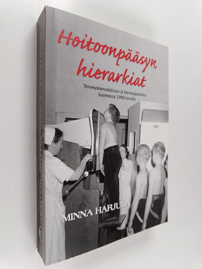 Minna Harjula : Hoitoonpääsyn hierarkiat : terveyskansala...