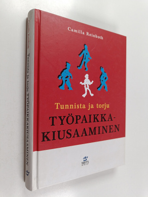 Camilla Reinboth : Tunnista ja torju työpaikkakiusaaminen
