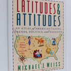 Michael J. Weiss : Latitudes & Attitudes : An Atlas of Am... - pikkukuva 1