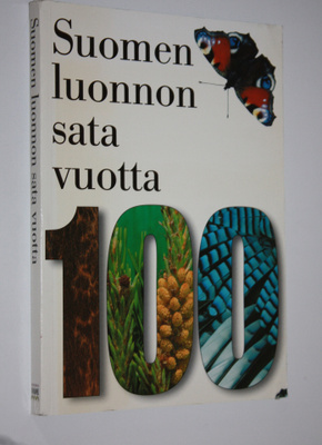Juhani (toim.) Mänttäri : Suomen luonnon sata vuotta : Su...