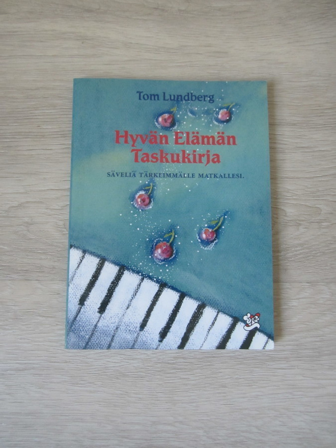 Hyvän elämän taskukirja - säveliä tärkeimmälle matkallesi