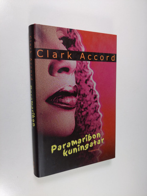 Clark Accord : Paramaribon kuningatar : Maxi Linderin kro...