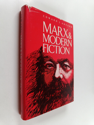 Edward J. Ahearn : Marx and modern fiction
