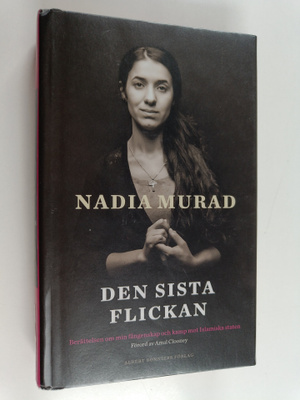 Nadia Murad : Den sista flickan : berättelsen om min fång...