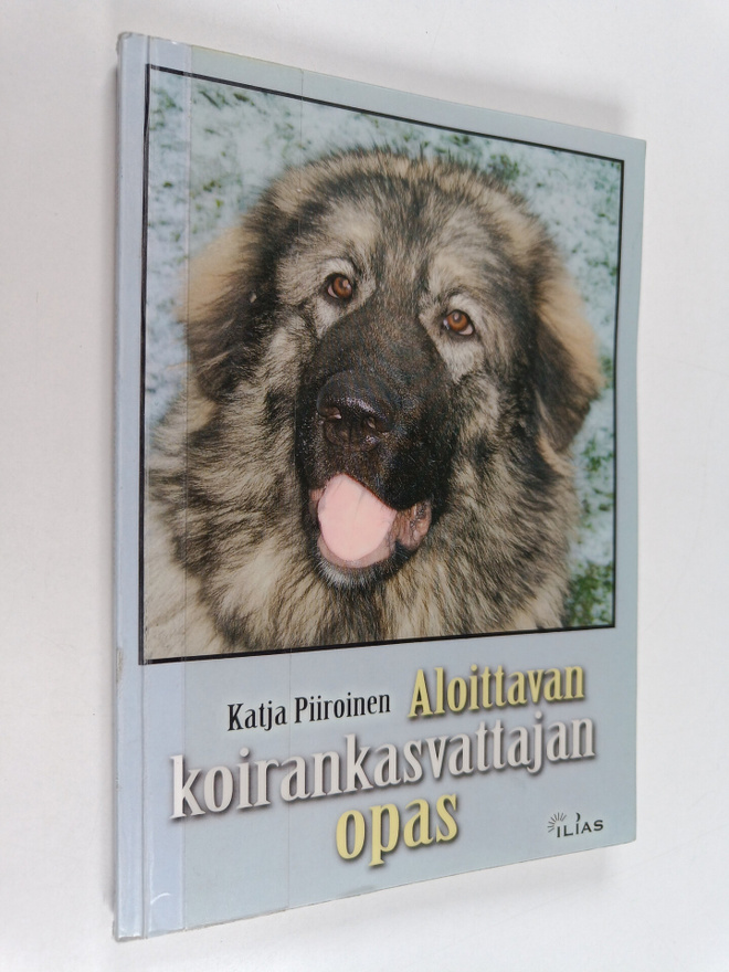 Katja Piiroinen : Aloittavan koirankasvattajan opas