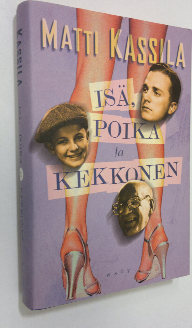 Matti Kassila : Isä, poika ja Kekkonen