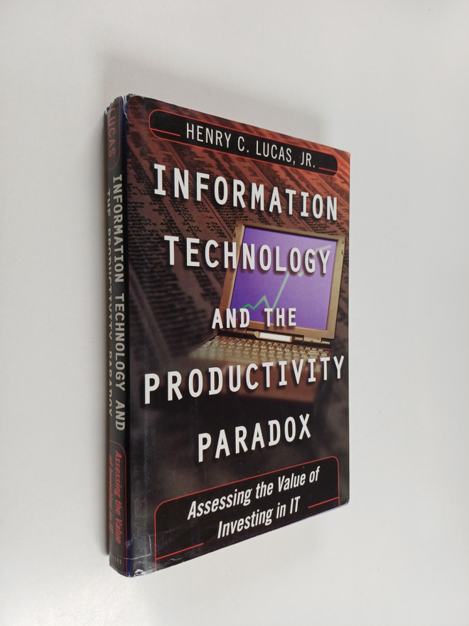 Henry C. Lucas : Information technology and the productiv...