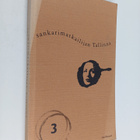 Hannu Oittinen : Sankarimatkailijan Tallinna III - pikkukuva 1