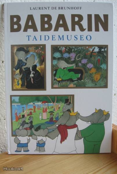 De Brunhoff: Babarin taidemuseo, Perhemediat 2006. 44 s.