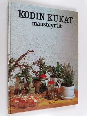 Elisabeth Hoppe : Kodin kukat : Mausteyrtit