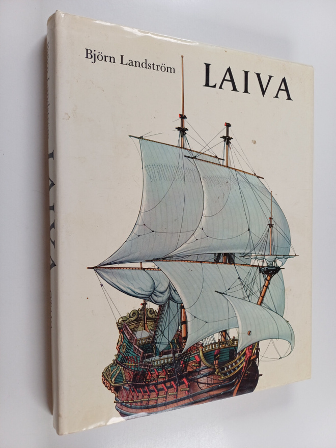 Björn Landström : Laiva : katsaus laivan historiaan alkuk...