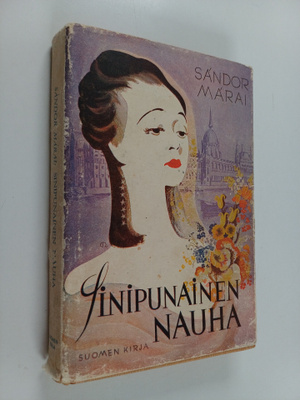 Sandor Marai : Sinipunainen nauha : avioliittoromaani