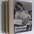 Sodassa koettua 1-3 : Haavoitettu lapsuus ; Uhrattu nuoru... - pikkukuva 1