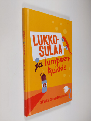 Heli Laaksonen : Lukkosulaa ja lumpeenkukkia : kaksinäytö...