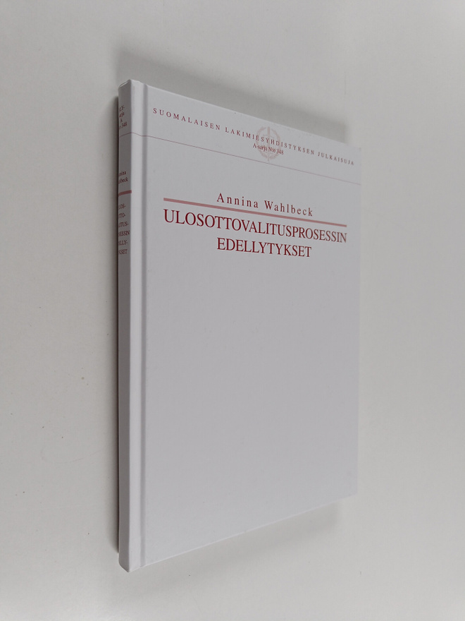 Annina Wahlbeck : Ulosottovalitusprosessin edellytykset