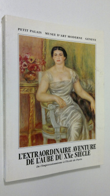 Gaston Diehl : L'extraordinaire aventure de l'aube du Xxe...