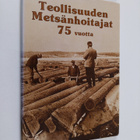 Jaakko Kahiluoto : Teollisuuden metsänhoitajat - Industri... - pikkukuva 1