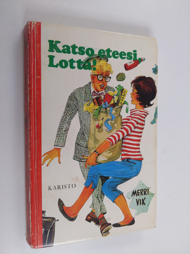Merri Vik : Katso eteesi, Lotta!