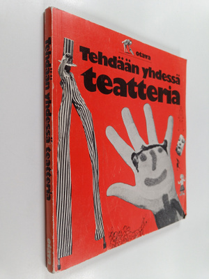 Tehdään yhdessä teatteria eli Kuinka pidetään hauskaa ja ...