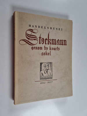 Birger Damsten : Handelshuset Stockmann genom tre kvarts ...