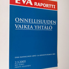 Kai Torvi : Onnellisuuden vaikea yhtälö : EVAn kansalline... - pikkukuva 1