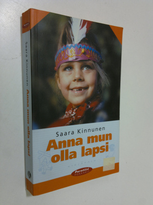 Saara Kinnunen : Anna mun olla lapsi