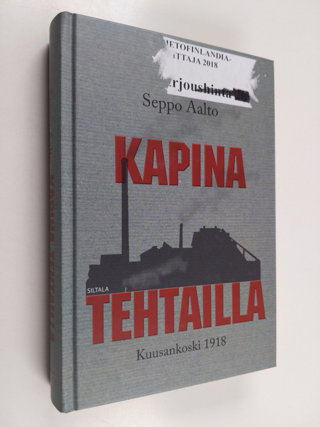 Seppo Aalto : Kapina tehtailla - Kuusankoski 1918