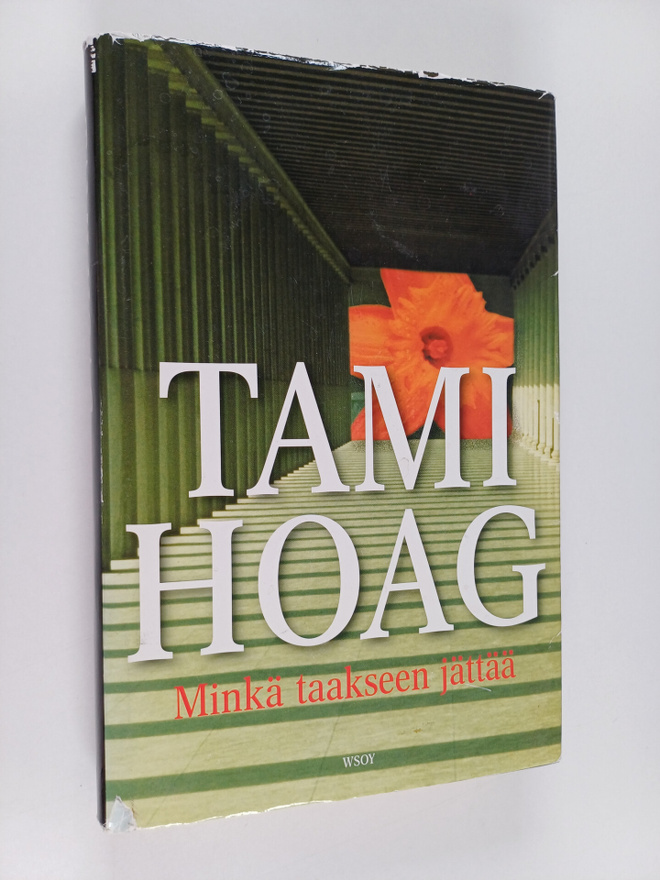 Tami Hoag : Minkä taakseen jättää
