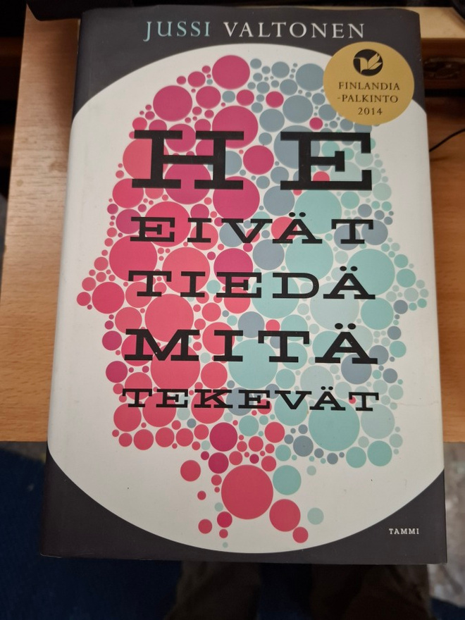 Jussi Valtonen He eivät tiedä mitä tekevät