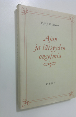 Yrjö J. E. Alanen : Ajan ja iäisyyden ongelmia