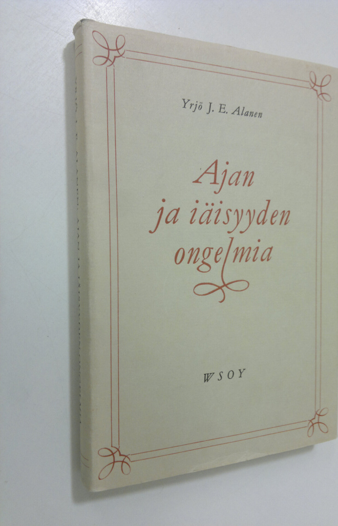 Yrjö J. E. Alanen : Ajan ja iäisyyden ongelmia
