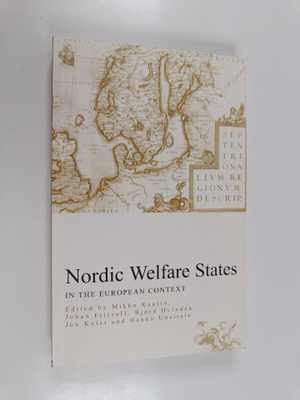 Mikko Kautto : Nordic welfare states in the European context