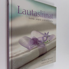 Andrea Spencer : Lautasliinat : taittelu-, ompelu- ja kor... - pikkukuva 1