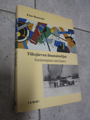 EINO RUUTSALO - TIIKSJÄRVEN ILMATAISTELIJAT