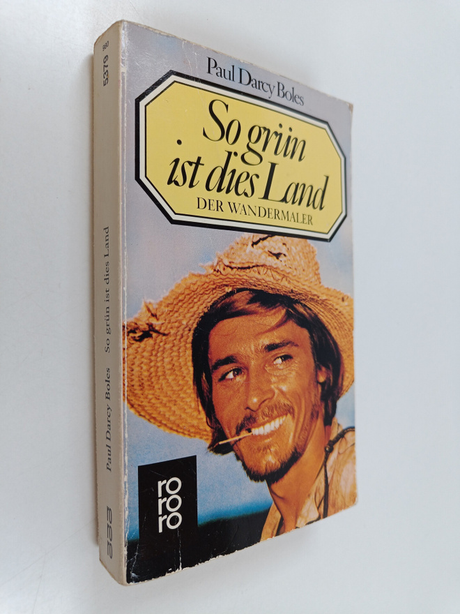 Paul Darcy Boles : So grun ist das Land - der Wandermaler...